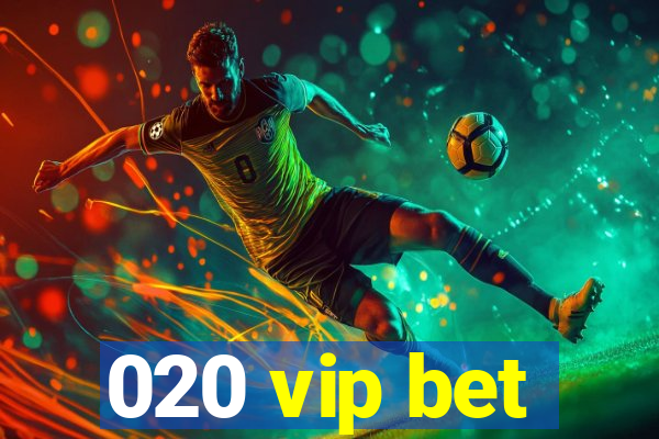 020 vip bet